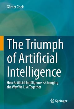 The Triumph of Artificial Intelligence