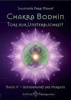 Chakra Bodhin - Tore zur Unsterblichkeit