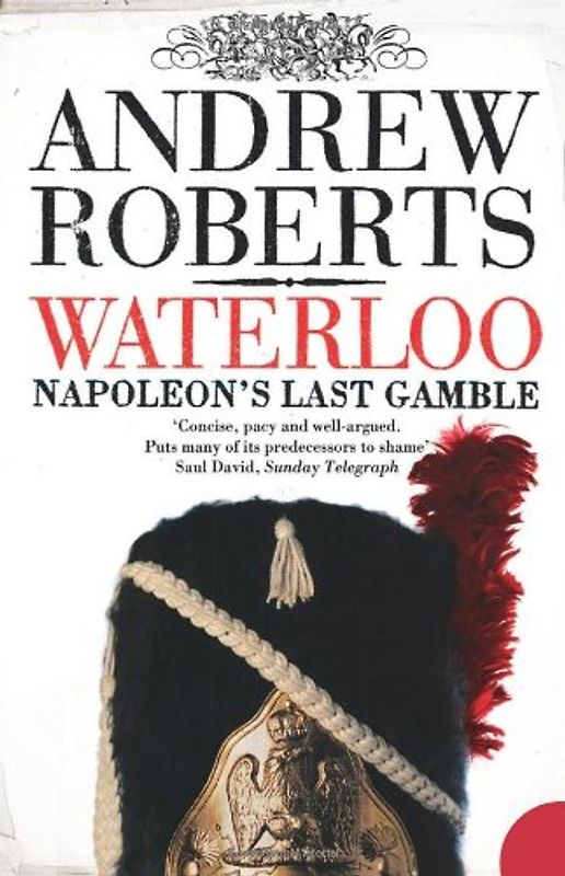 Waterloo: Napoleon's Last Gamble (Making History) - Roberts, Andrew