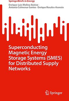 Superconducting Magnetic Energy Storage Systems (SMES) for Distributed Supply Networks