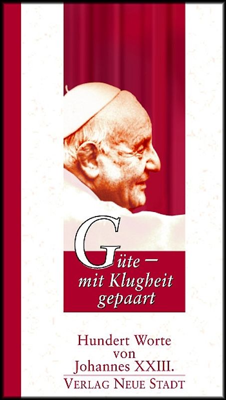 Güte - mit Klugheit gepaart