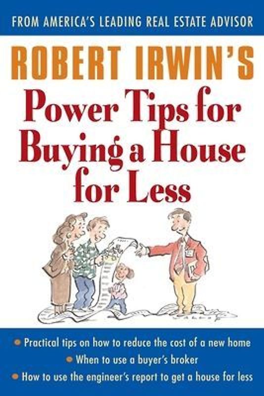 Robert Irwin's Power Tips for Buying a House for Less