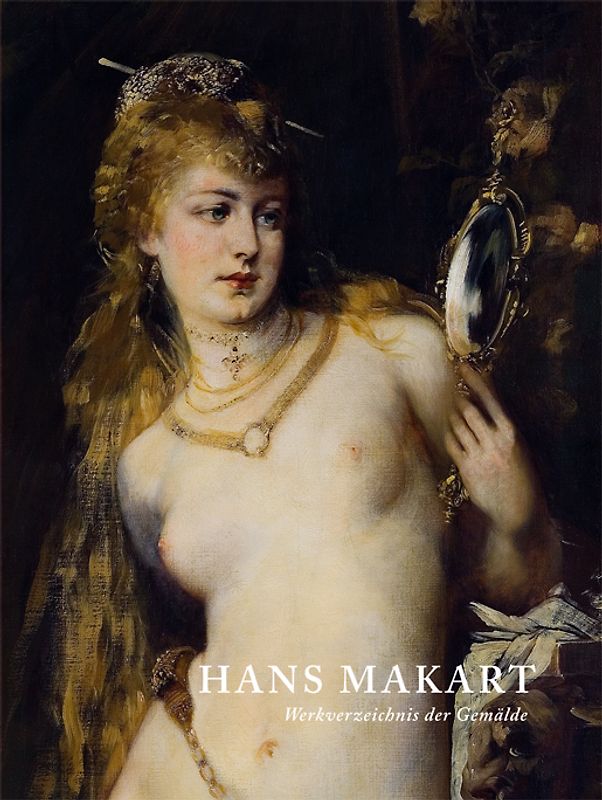 Hans Makart – Werkverzeichnis der Gemälde