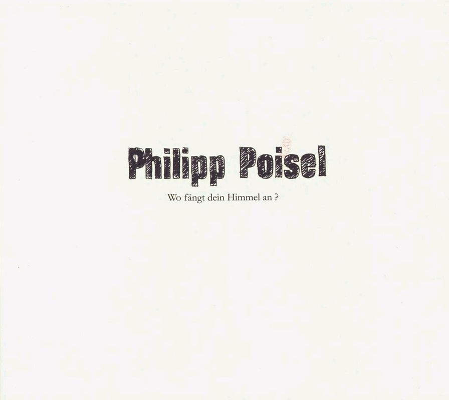 Philipp Poisel - Wo fängt dein Himmel an?