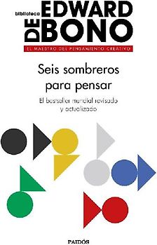 Seis sombreros para pensar: El bestseller mundial revisado y actualizado