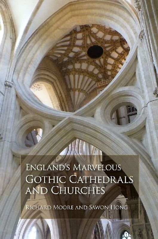 England's Marvelous Gothic Cathedrals and Churches