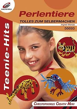 Teenie Hits - Perlentiere. Tolles zum Selbermachen