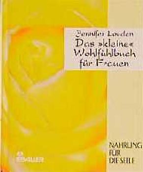 Das kleine Wohlfühlbuch für Frauen