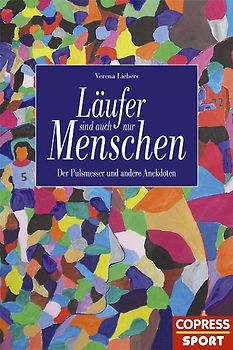 Läufer sind auch nur Menschen. Der Pulsmesser und andere Anekdoten