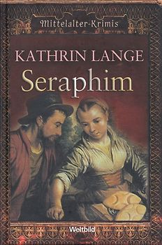 Seraphin - Kathrin Lange [Gebundene Ausgabe, Weltbild]