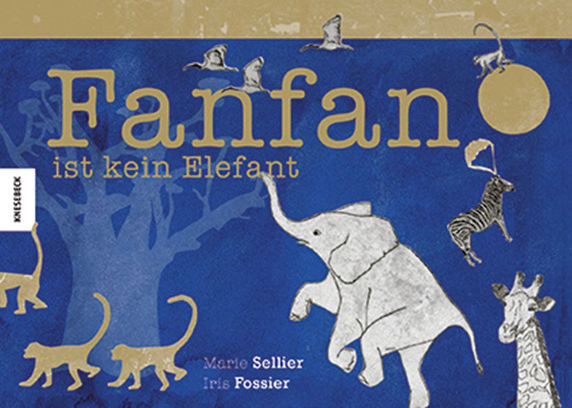 Fanfan ist kein Elefant
