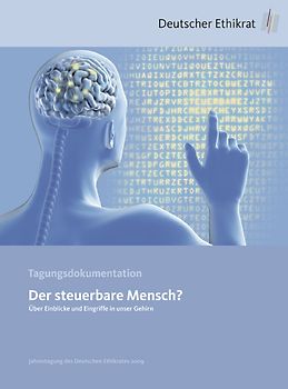 Der steuerbare Mensch?