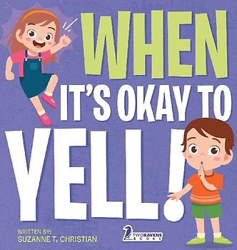 When It's Okay to YELL!
