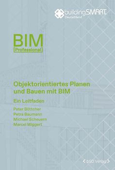 Objektorientiertes Planen und Bauen mit BIM