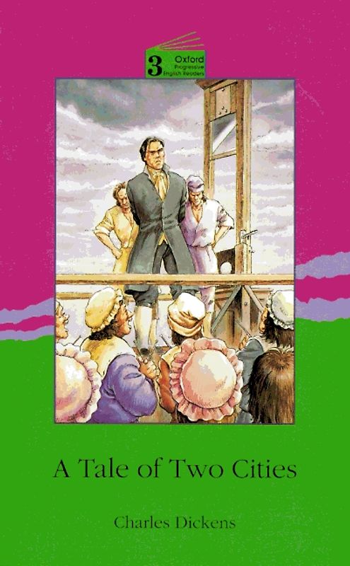 Oxford Progressive English Readers / 9. Schuljahr, Stufe 2 - A Tale of Two Cities