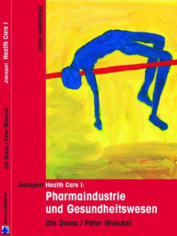 Jobreport Health Care I. Pharmaindustrie und Gesundheitswesen