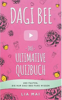 Dagi Bee. Das ultimative Quizbuch - 200 Fakten, die nur Dagi Bee-Fans wissen