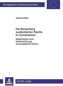 Die Behandlung auslaendischen Rechts im Zivilverfahren
