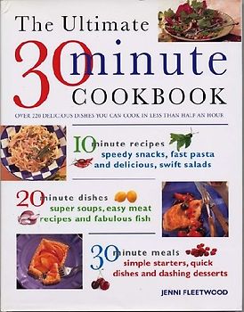 Ultimate 30 Minute Cookbook