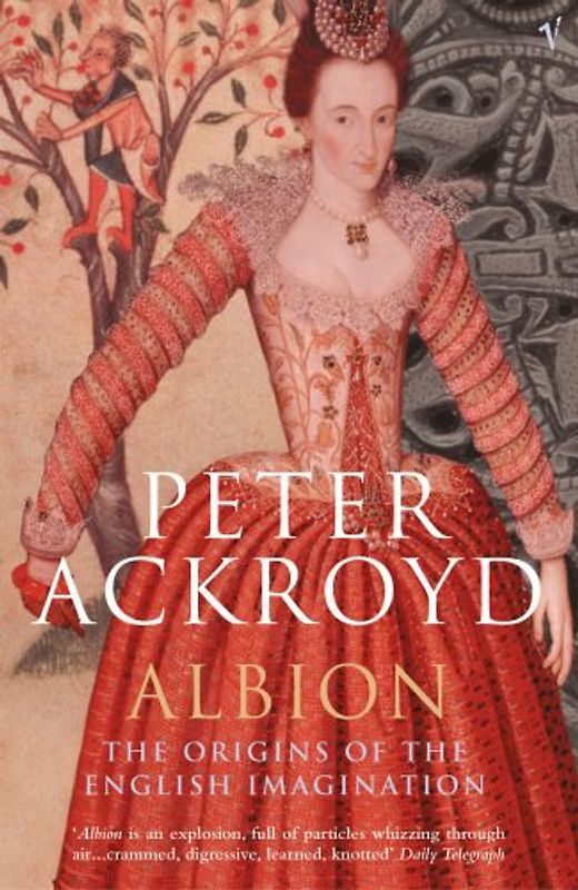 Albion: The Origins of the English Imagination - Peter Ackroyd