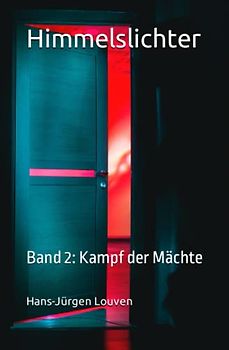 Himmelslichter: Band 2: Kampf der Mächte