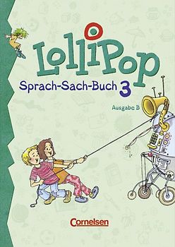 LolliPop Sprach-Sach-Buch. Ausgabe B / 3. Schuljahr - Schülerbuch