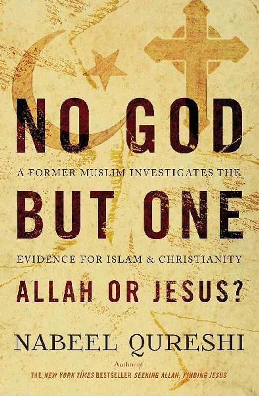No God But One: Allah or Jesus?