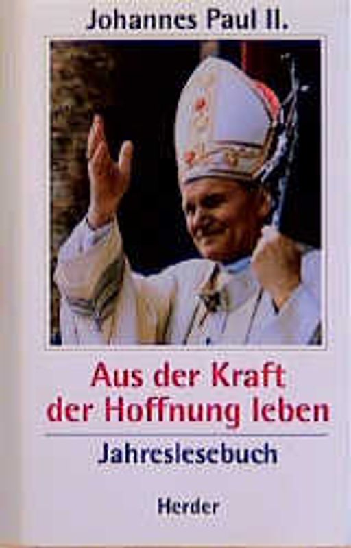Aus der Kraft der Hoffnung leben. Jahreslesebuch