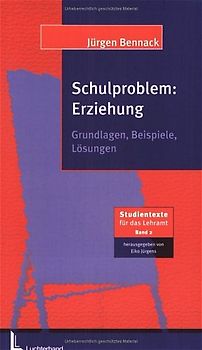 Schulproblem: Erziehung. Grundlagen, Beispiele, Lösungen