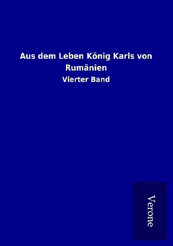 Aus dem Leben König Karls von Rumänien