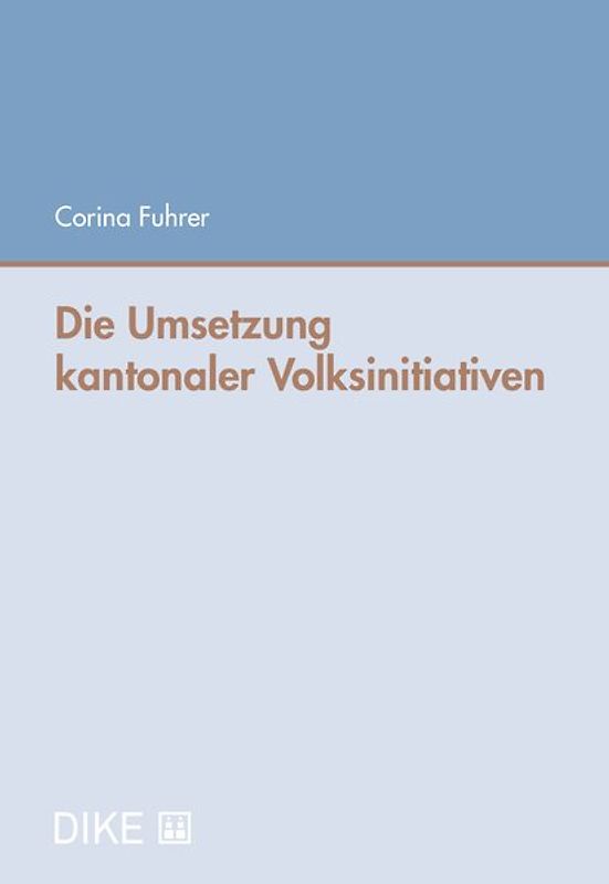 Die Umsetzung kantonaler Volksinitiativen