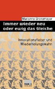 Immer wieder neu und ewig das Gleiche