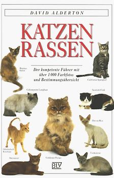 Katzenrassen. Der kompetente Führer mit über 1000 Farbfotos und Bestimmungsübersicht