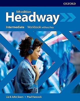Headway: Intermediate. Workbook without key (Headway Fifth Edition)