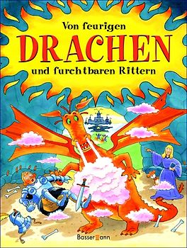 Von feurigen Drachen und furchtbaren Rittern