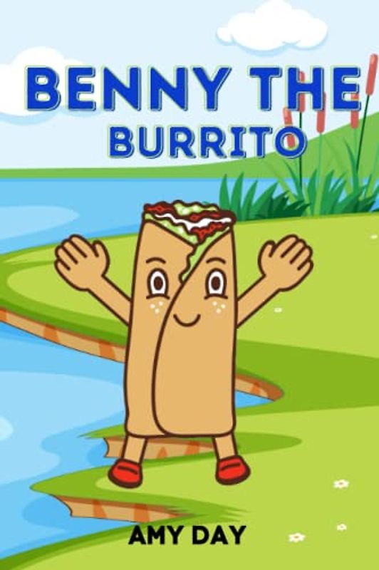 BENNY THE BURRITO: Children's book with a heartwarming message.