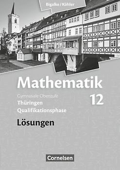Bigalke/Köhler: Mathematik - Thüringen - Ausgabe 2015 - 12. Schuljahr