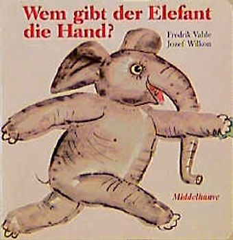 Wem gibt der Elefant die Hand?