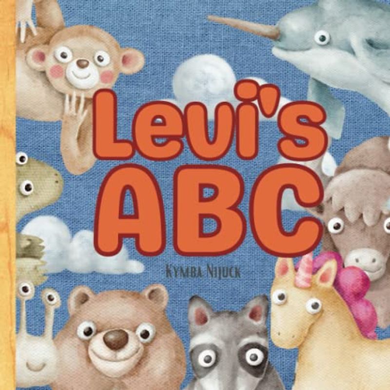 Levi's ABC: A Personalized Kids Book Just for Levi! Discover the ABCs of Self-Love with Animal Friends: A Personalized Children's Book Filled with ... and Birthdays (Levi's Personalized Library)