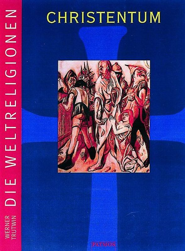 Die Weltreligionen. Arbeitshefte für die Sekundarstufe II. Religion - Ethik - Philosophie / Die Weltreligionen: Christentum