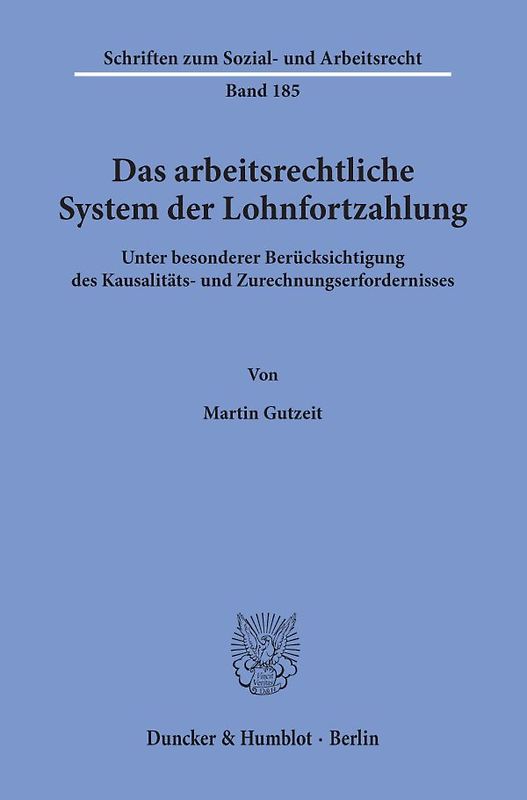 Das arbeitsrechtliche System der Lohnfortzahlung.