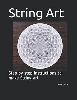 String Art: Step by step instructions to make String art