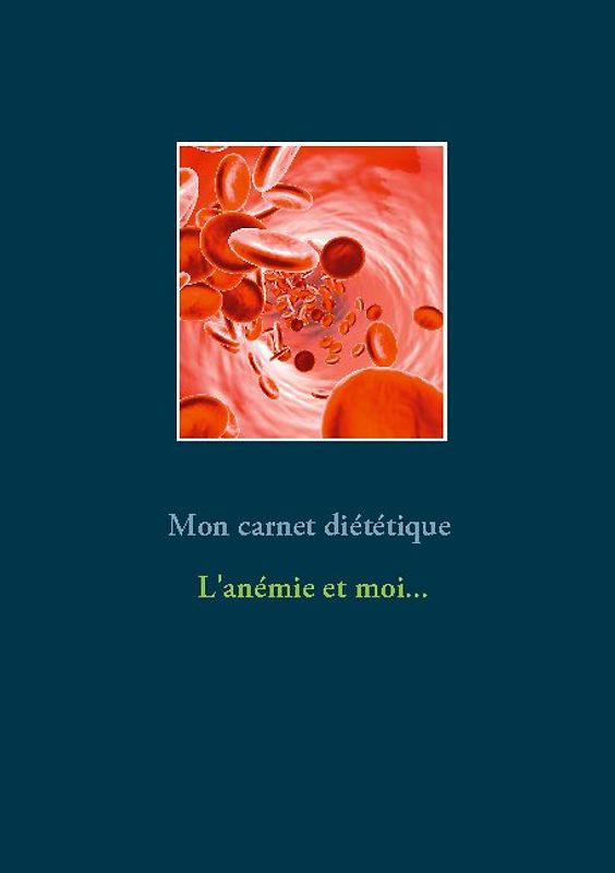 Mon carnet diététique : l'anémie et moi...