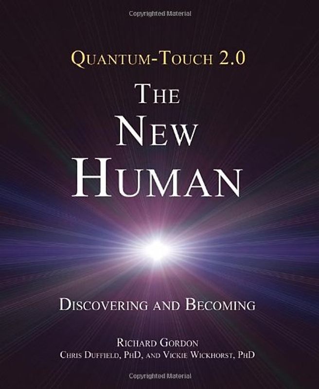 Quantum-Touch 2.0 - The New Human: Discovering and Becoming - Gordon, Richard