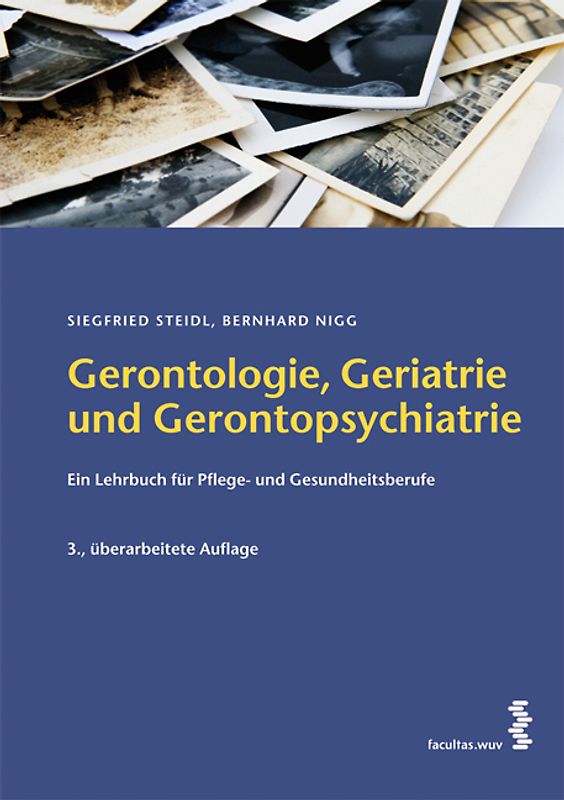 Gerontologie, Geriatrie und Gerontopsychiatrie