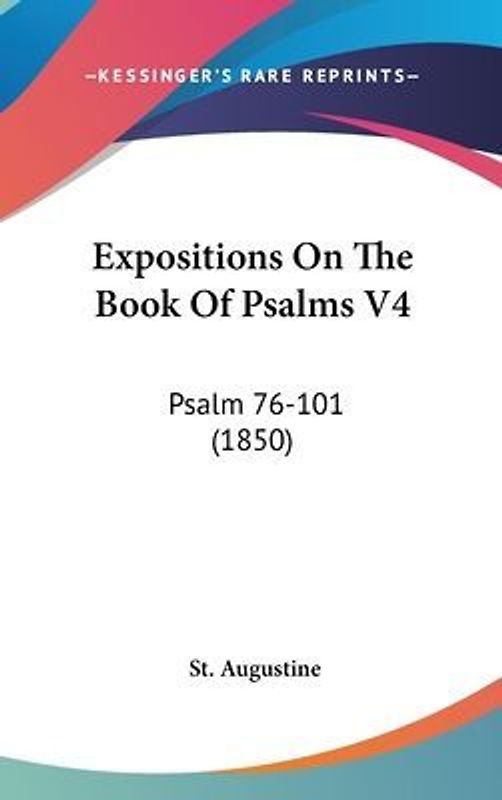 Expositions On The Book Of Psalms V4