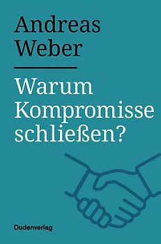 Warum Kompromisse schließen?