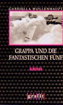 Grappa und die fantastischen Fünf
