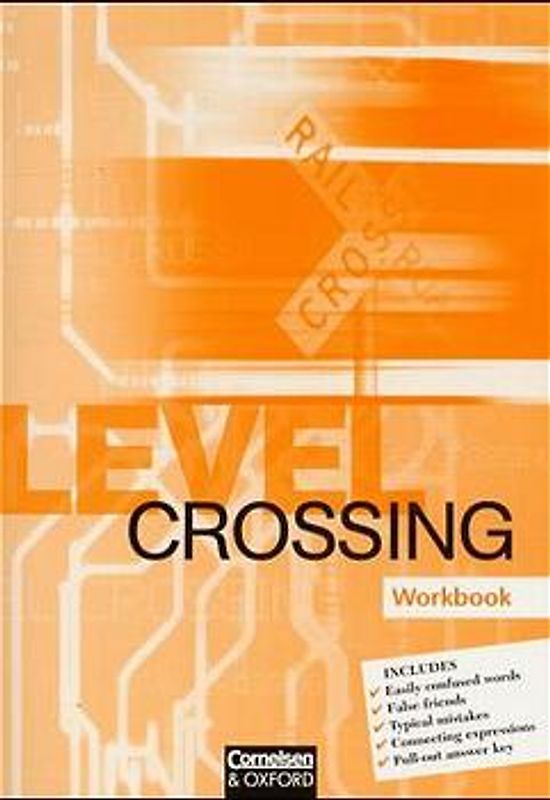 Level Crossing. Englisch für die Sekundarstufe II / Workbook. Mit herausnehmbarem Schlüssel