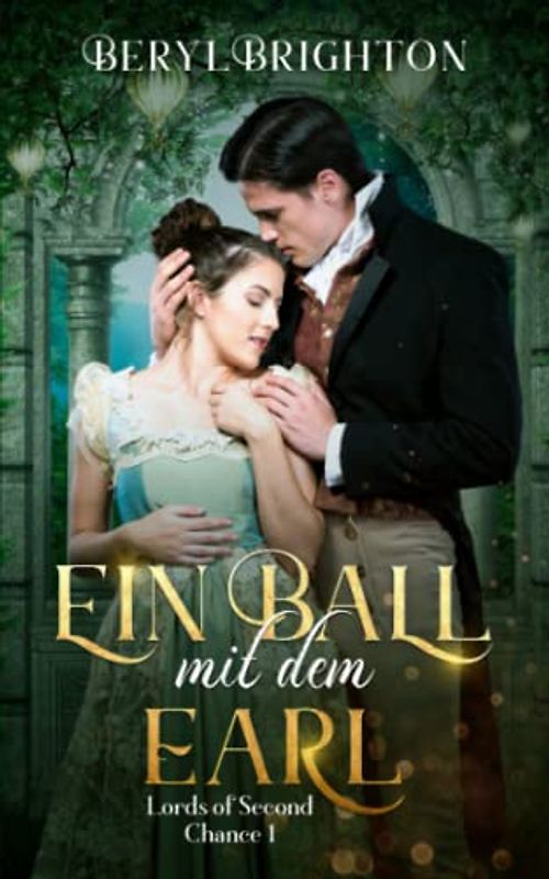 Ein Ball mit dem Earl: Lords of Second Chance 1